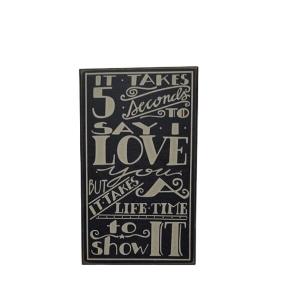 Primitves by Kathy It Takes 5 Seconds To Say I Love You Sign